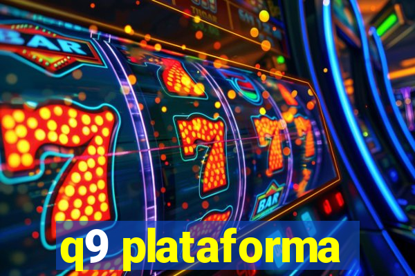 q9 plataforma