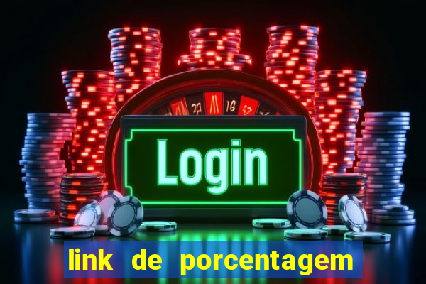 link de porcentagem dos jogos slots