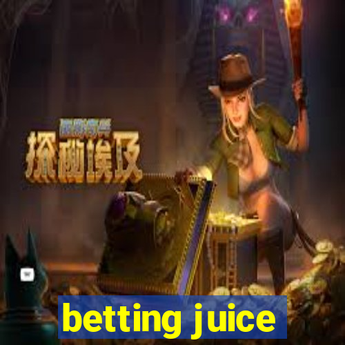 betting juice