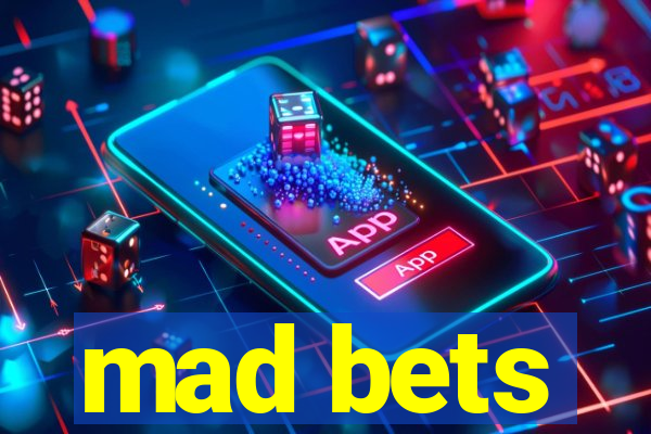 mad bets