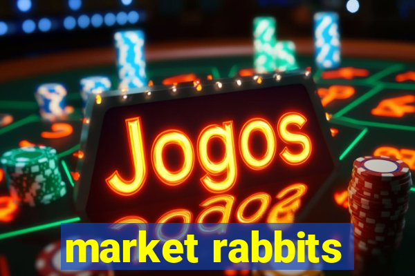 market rabbits