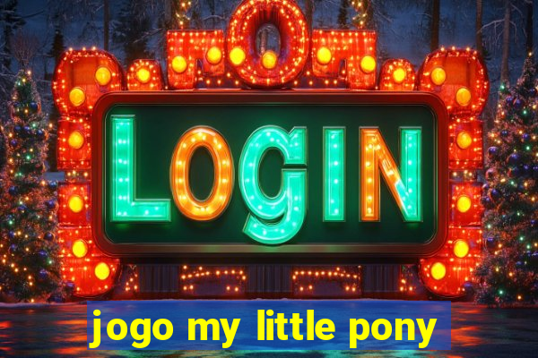 jogo my little pony