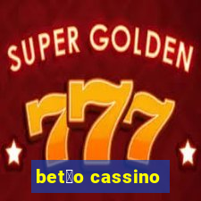 bet茫o cassino