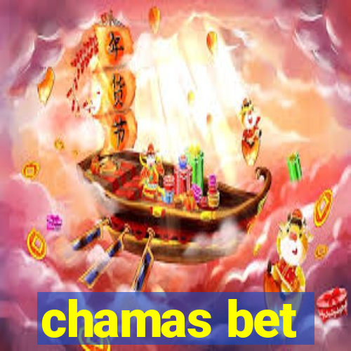 chamas bet