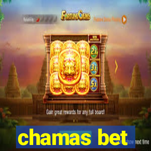 chamas bet