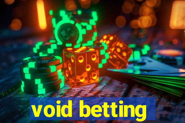 void betting