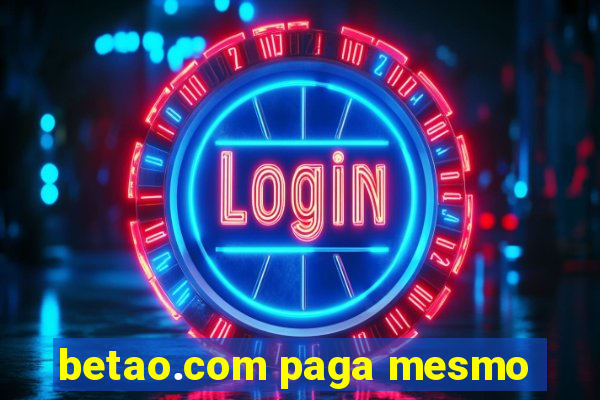 betao.com paga mesmo