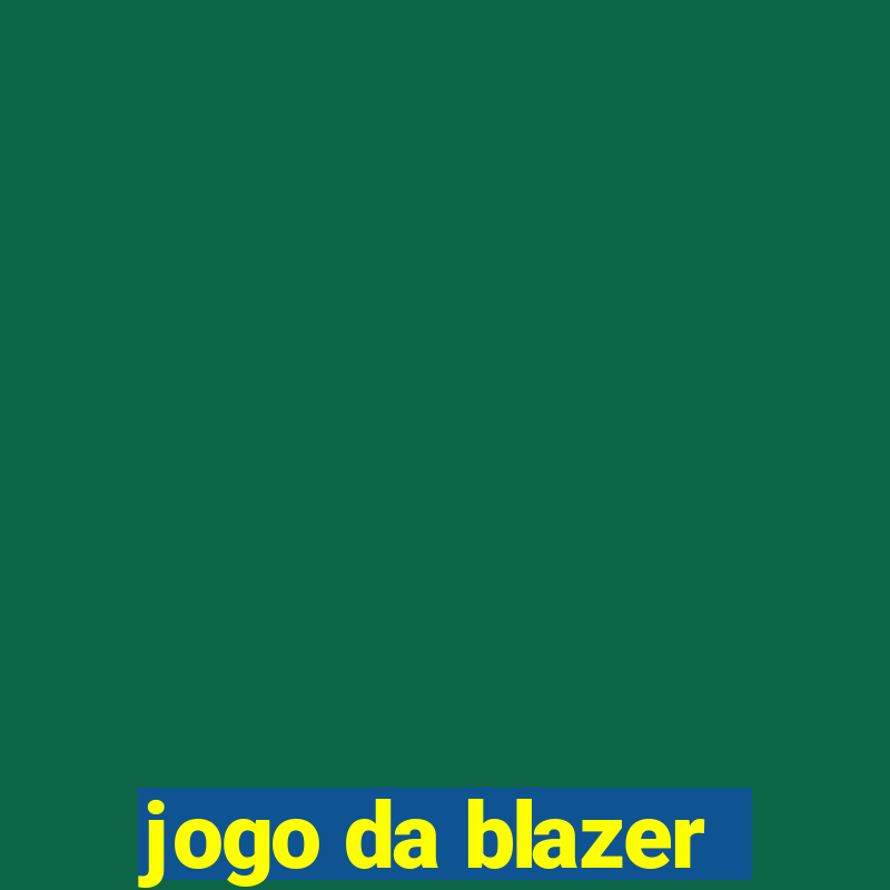 jogo da blazer