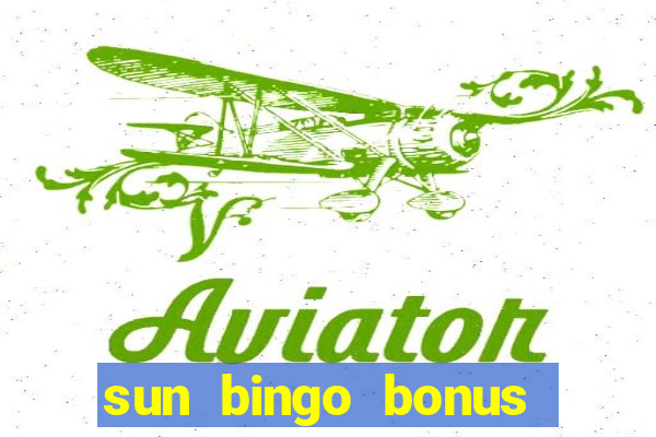 sun bingo bonus codes for existing customers 2020