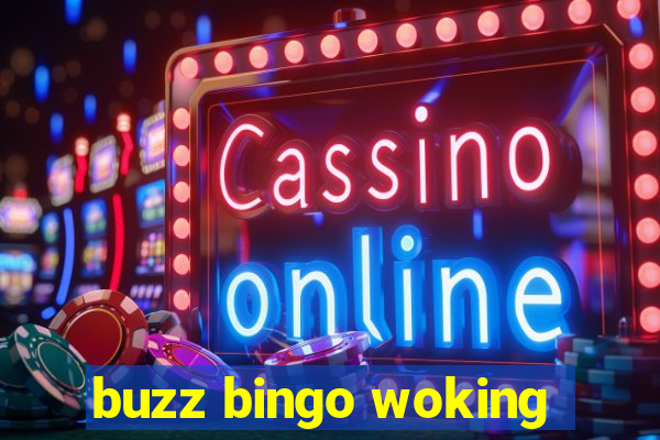 buzz bingo woking