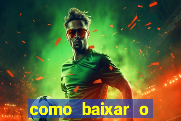 como baixar o esporte bet