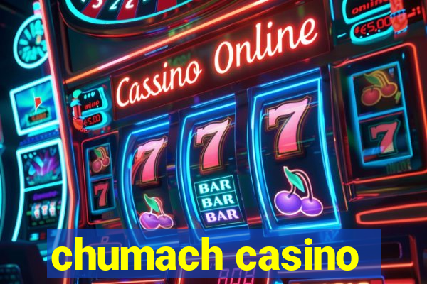 chumach casino