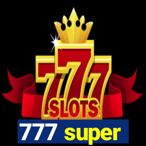 777 super