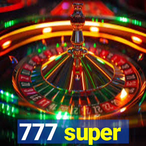 777 super