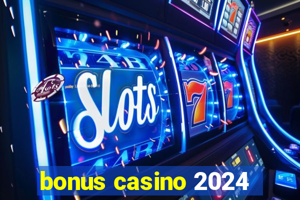 bonus casino 2024