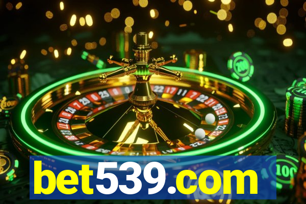 bet539.com