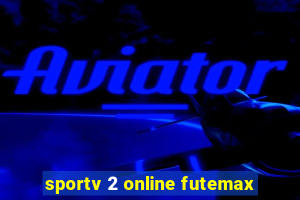 sportv 2 online futemax