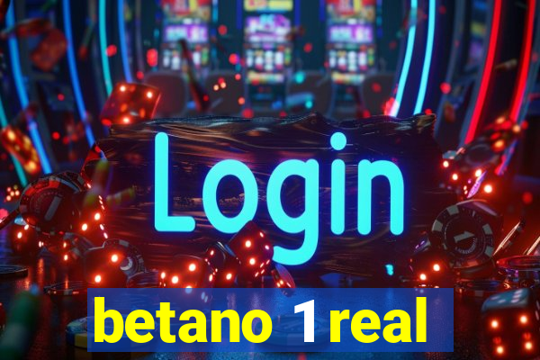 betano 1 real