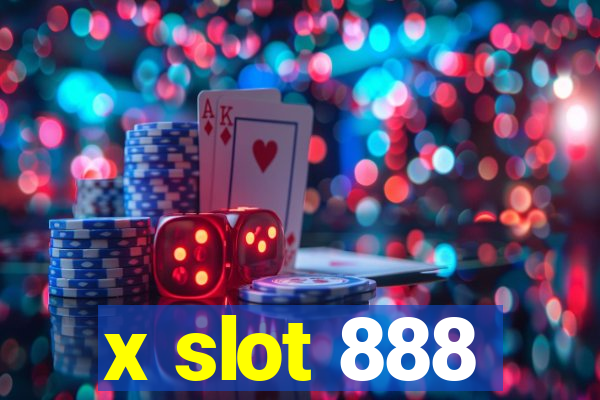 x slot 888