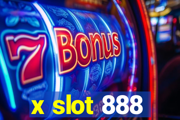 x slot 888