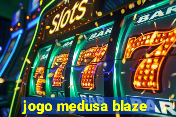 jogo medusa blaze