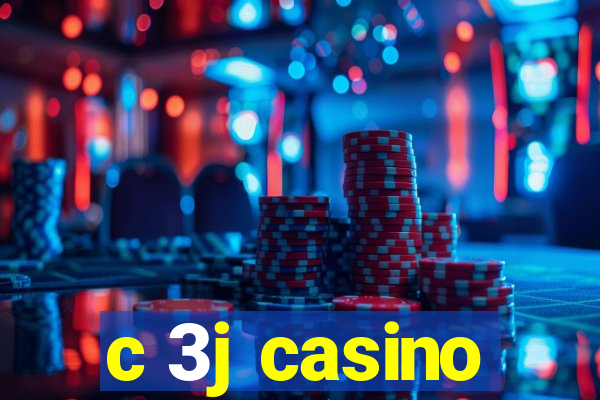 c 3j casino