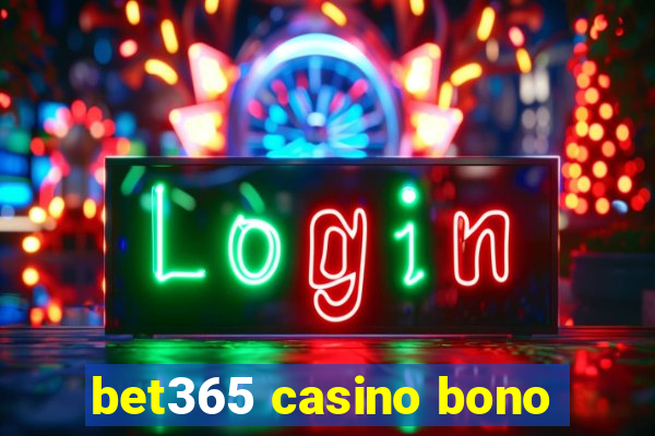 bet365 casino bono