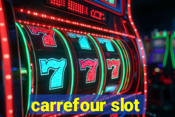 carrefour slot