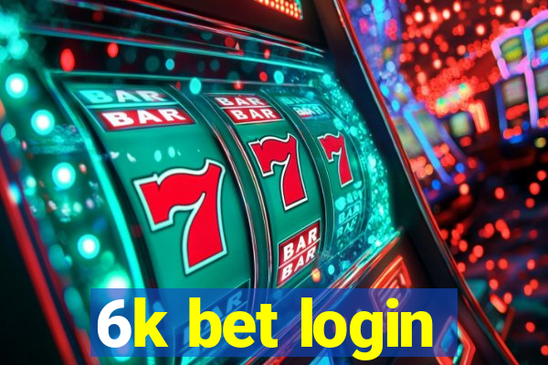 6k bet login