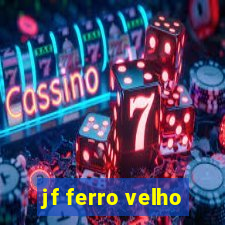 jf ferro velho