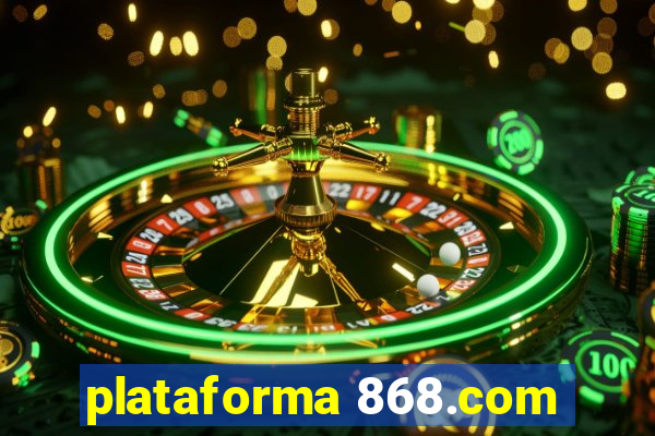 plataforma 868.com