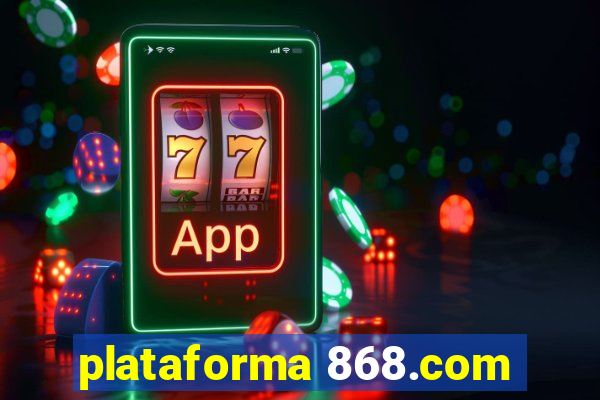 plataforma 868.com