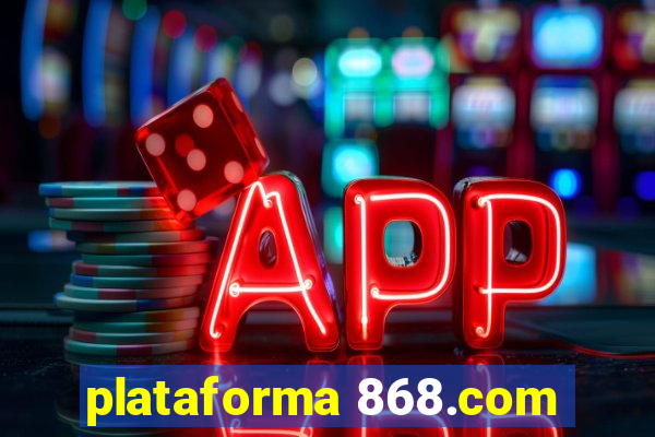 plataforma 868.com