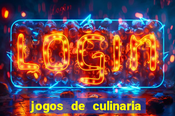 jogos de culinaria da sara