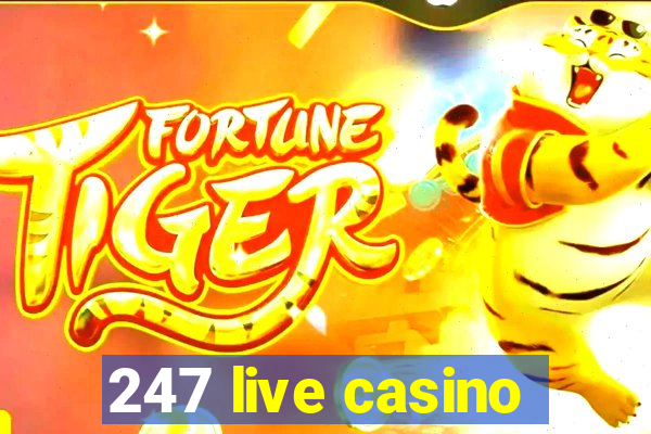 247 live casino