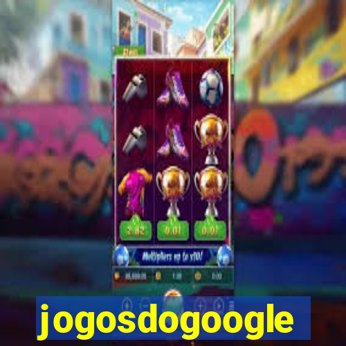 jogosdogoogle