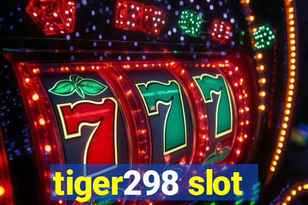 tiger298 slot