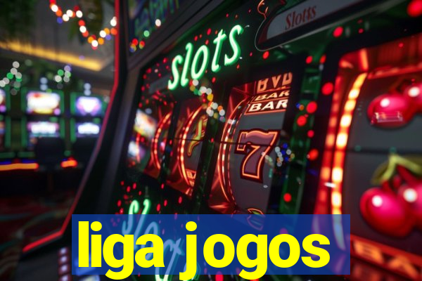 liga jogos