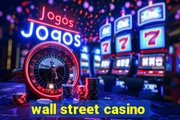 wall street casino