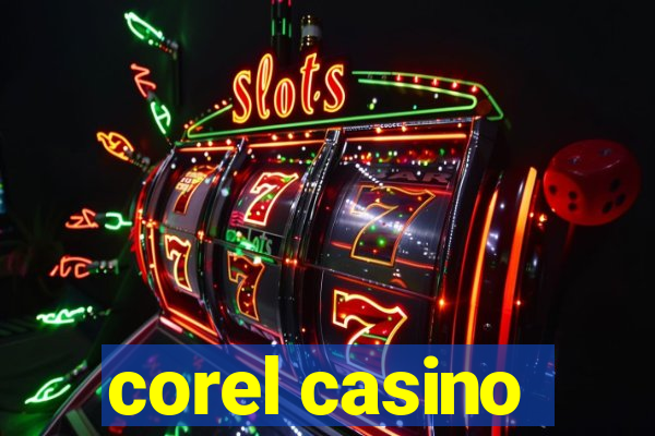 corel casino