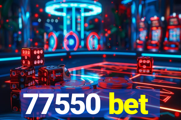 77550 bet