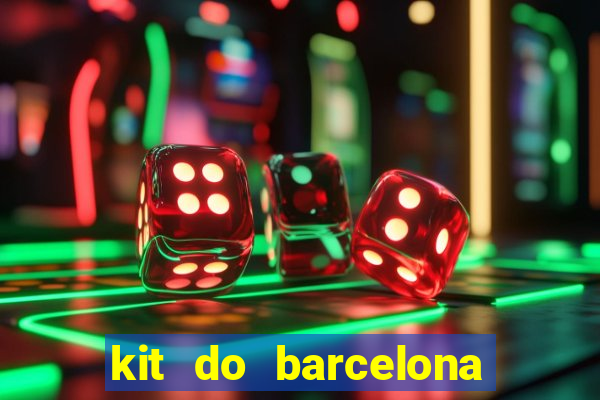 kit do barcelona dls 19