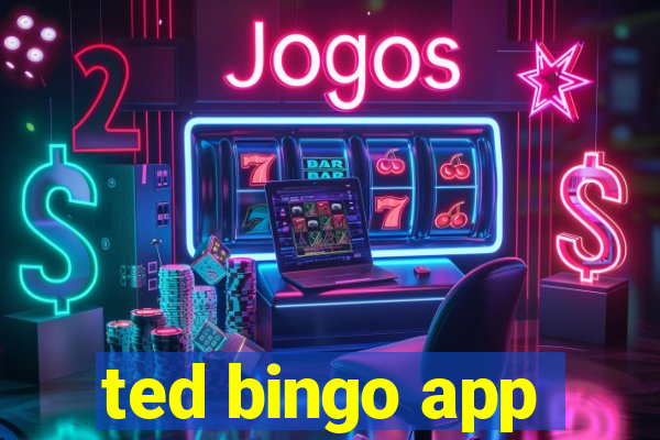 ted bingo app