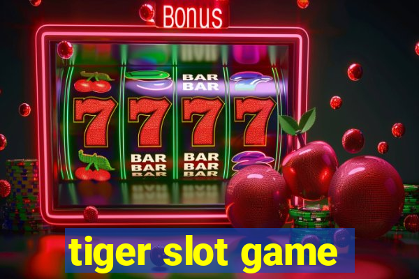 tiger slot game