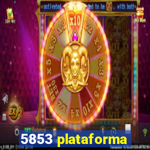 5853 plataforma