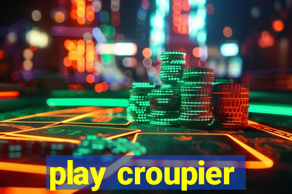 play croupier