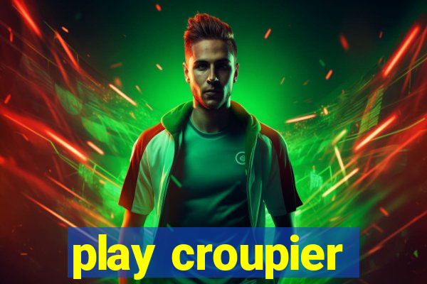 play croupier