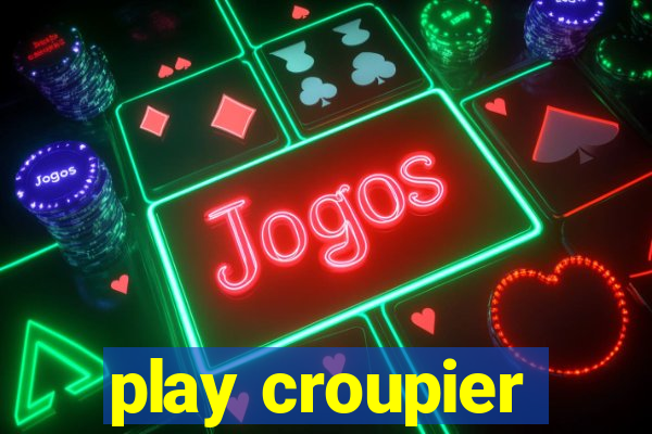 play croupier