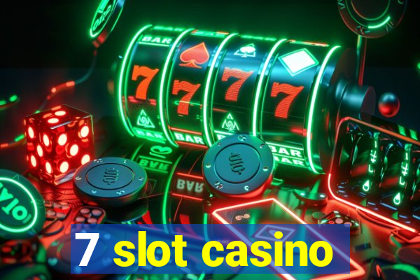 7 slot casino