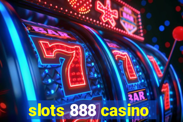 slots 888 casino